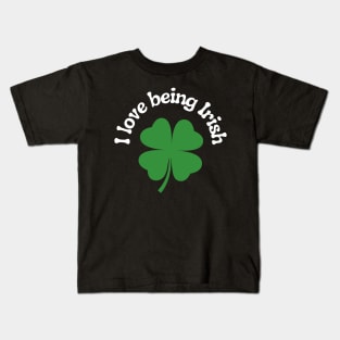 I Love Being Irish Kids T-Shirt